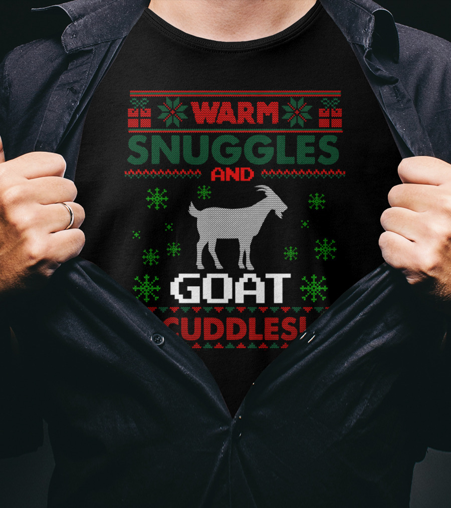Warm Snuggles And Goat Cuddles Merry Goatmas Christmas Goat Lovers T-Shirt