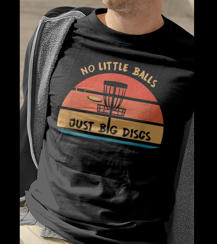 No Little Balls Just Big Discs Frisbee Golf Sunset Basket T-Shirt