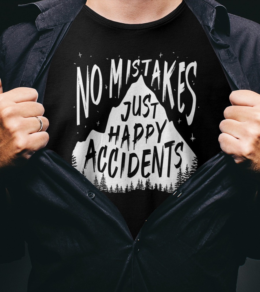 No Mistakes Just Happy Accidents Mountain Forest Stars T-Shirt