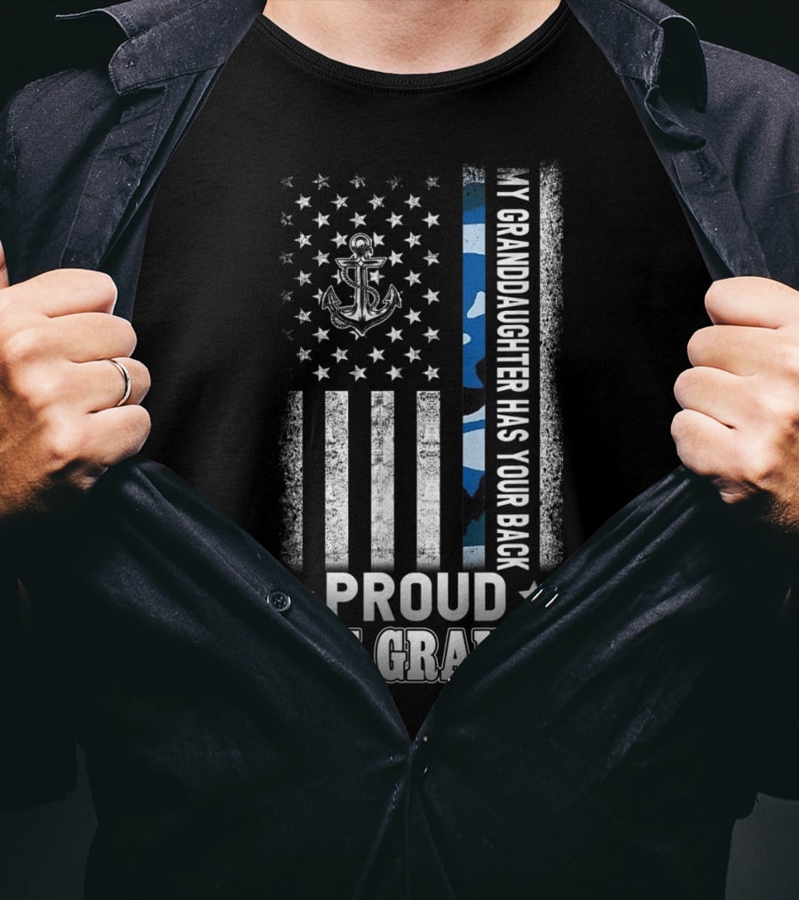 Proud Navy Grandpa My Granddaughter Has Your Back T-Shirt