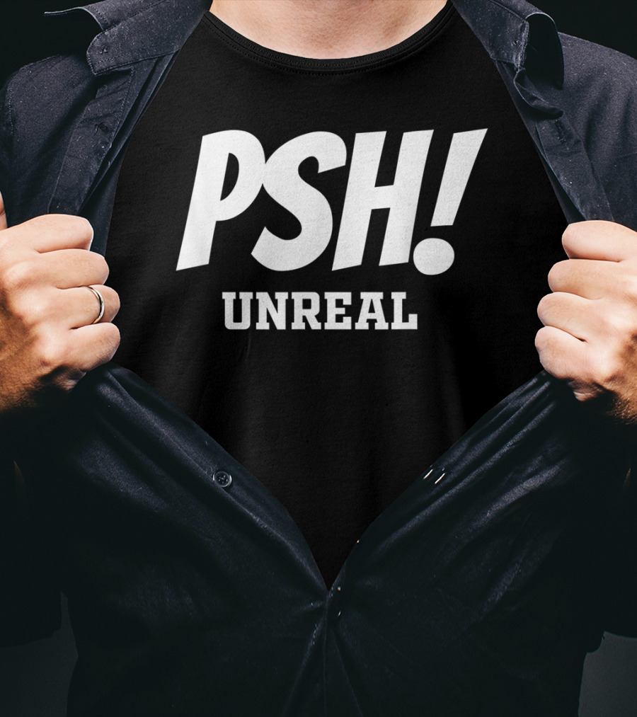 PSH Unreal For Bassmasters Or Non Fishing Folk T-Shirt