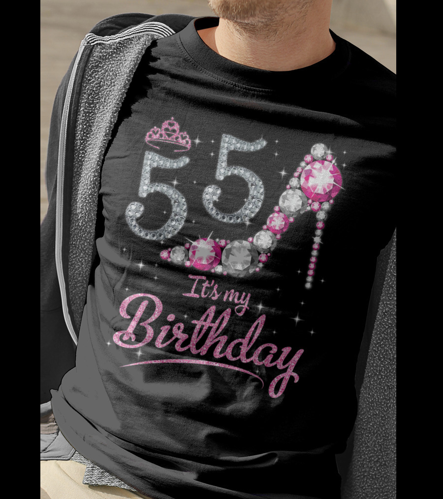 Queen 55 It's My Birthday With Crown And Gem High Heel T-Shirt