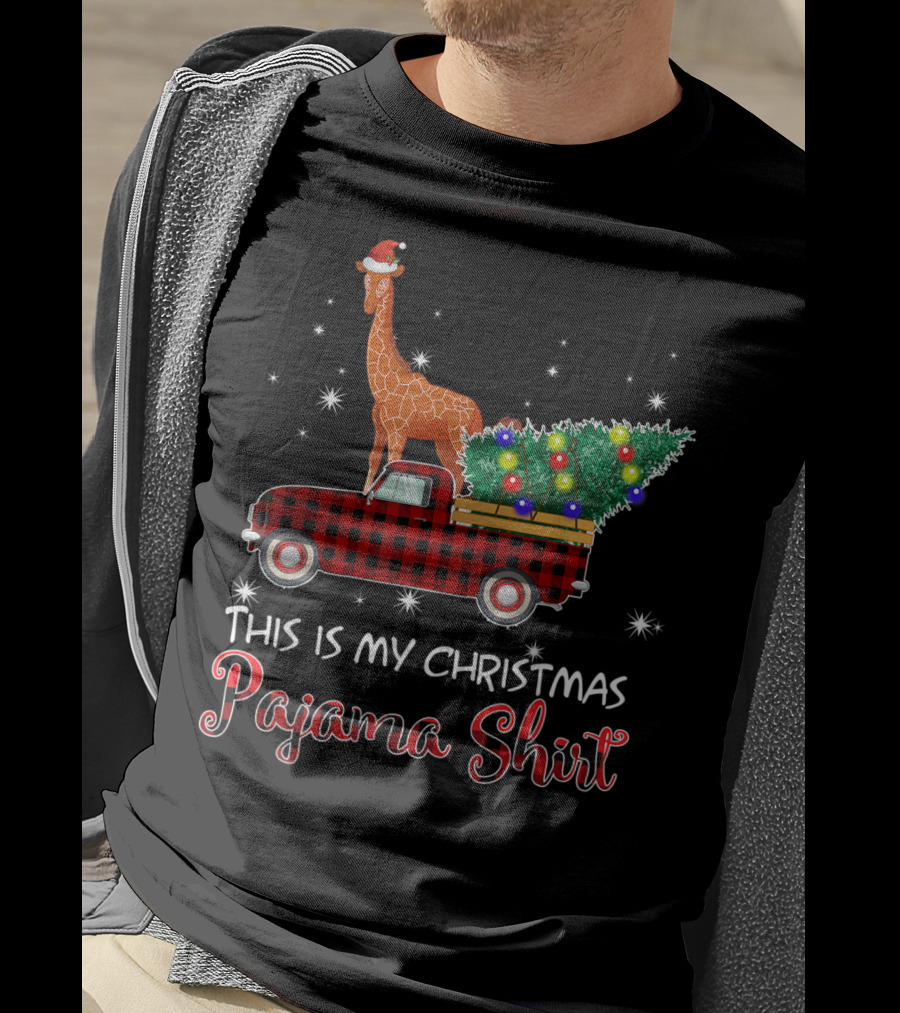 Santa Giraffe Riding Red Truck This Is My Christmas Pajama T-Shirt