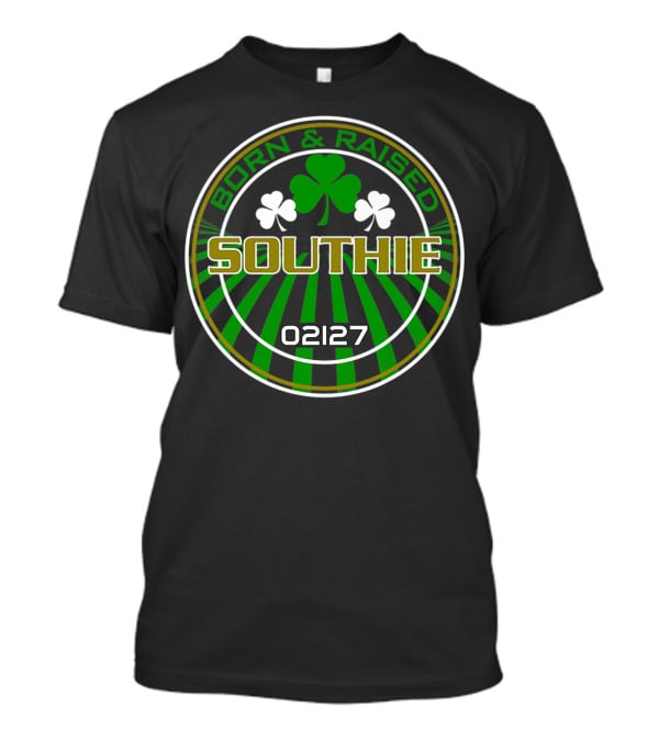 Born And Raised Southie 02127 Clover Back T-Shirt