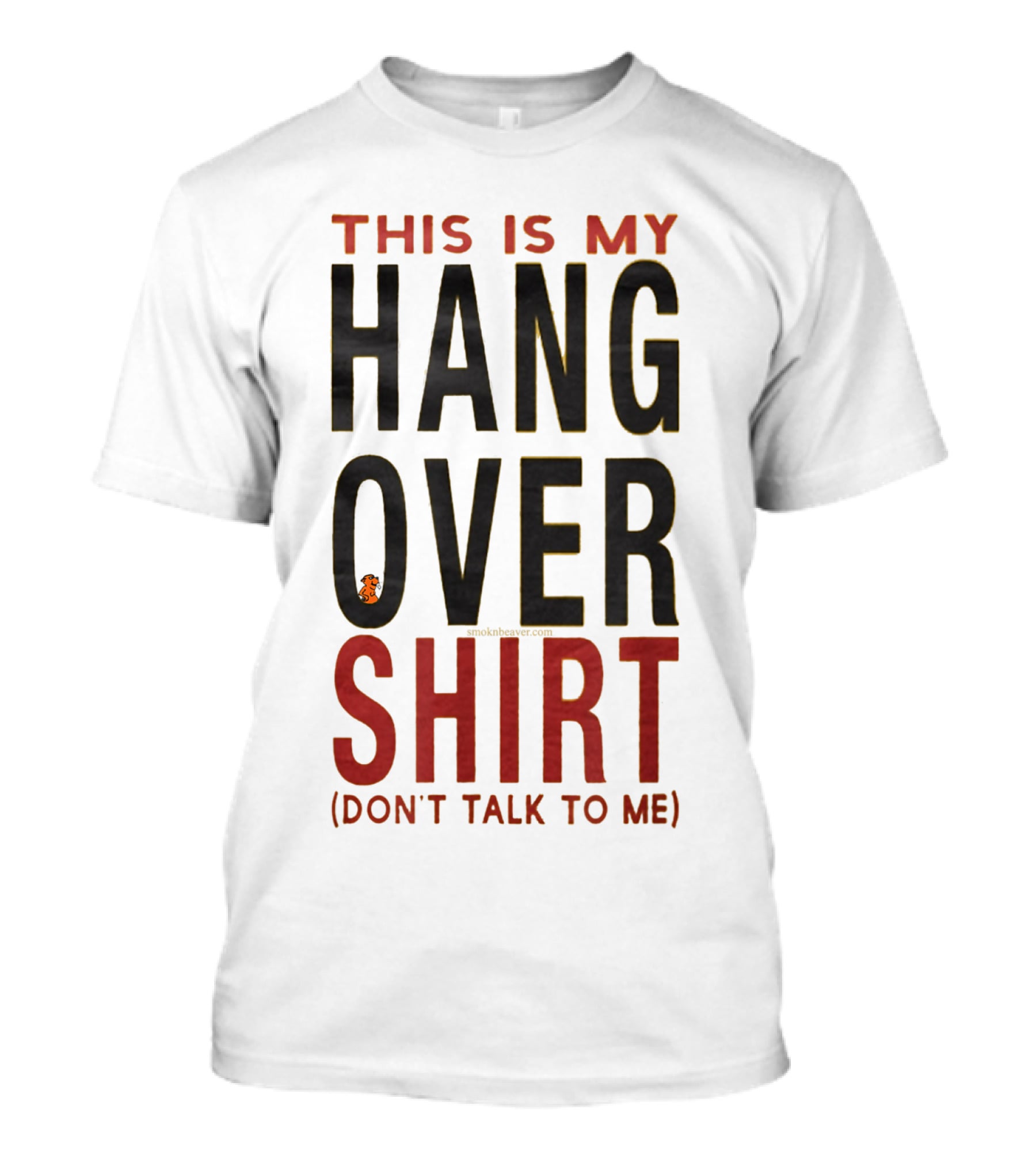 This Is My Hangover Shirt (Don't Talk To ME) T-Shirt