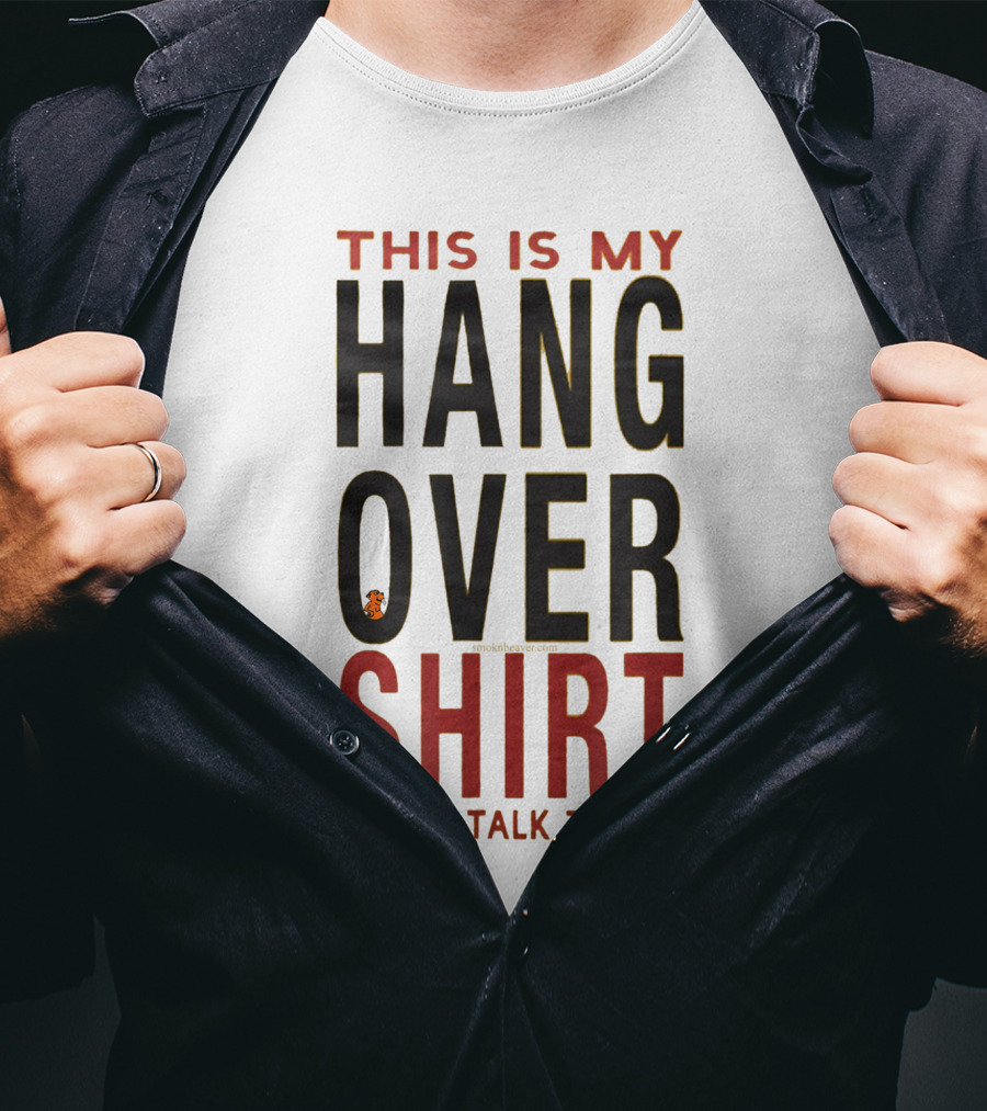 This Is My Hangover Shirt (Don't Talk To ME) T-Shirt