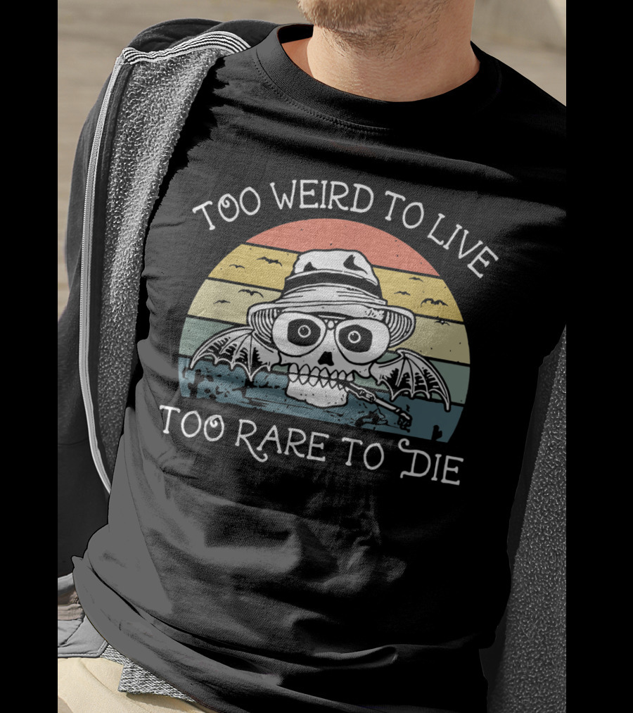 Too Weird To Live Too Rare To Die Skull With Hat And Bat Wings Retro Sunset T-Shirt