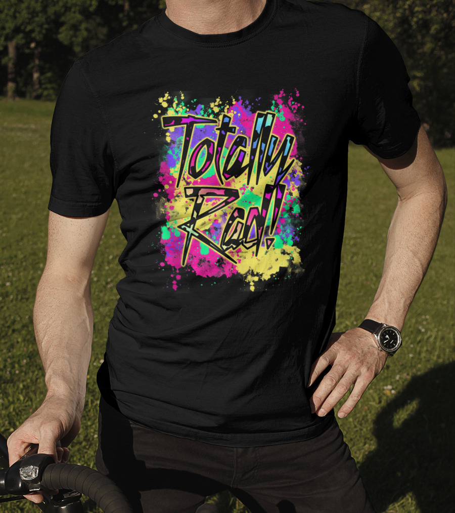 Totally Rad 80S Paint Splash 90S Color Run Neon Graffiti T-Shirt