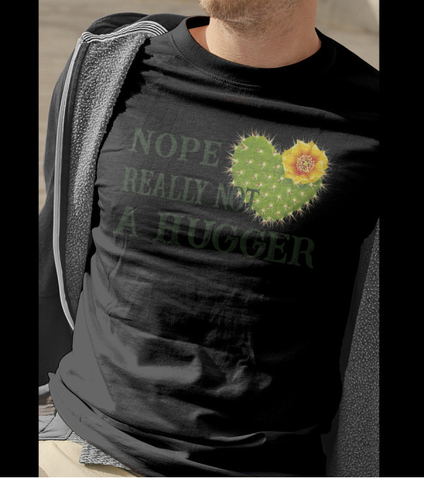 Nope Really Not A Hugger Cactus Heart With Yellow Flower T-Shirt