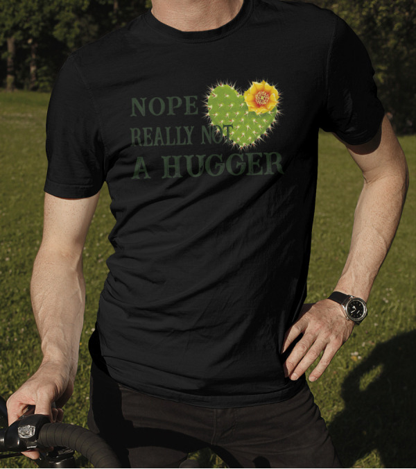 Nope Really Not A Hugger Cactus Heart With Yellow Flower T-Shirt