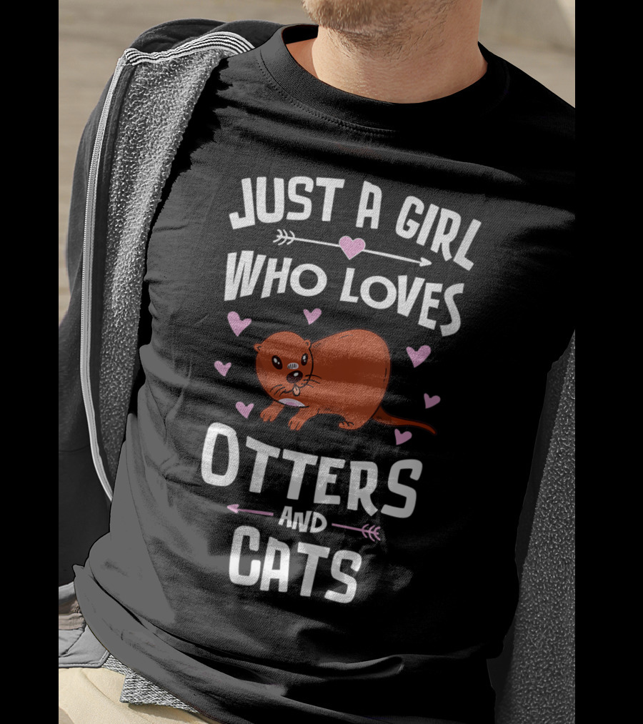 Just A Girl Who Loves Otters And Cats T-Shirt