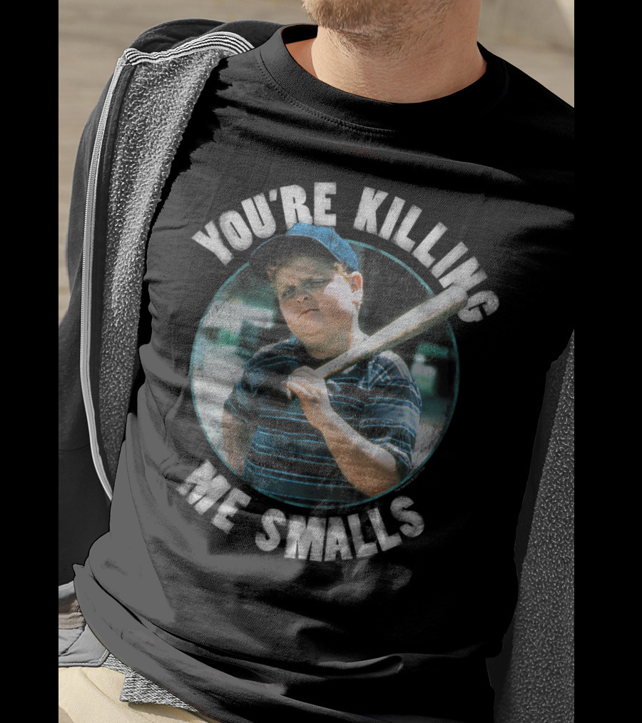 You're Killing Me Smalls The Sandlot Baseball Classic Film T-Shirt