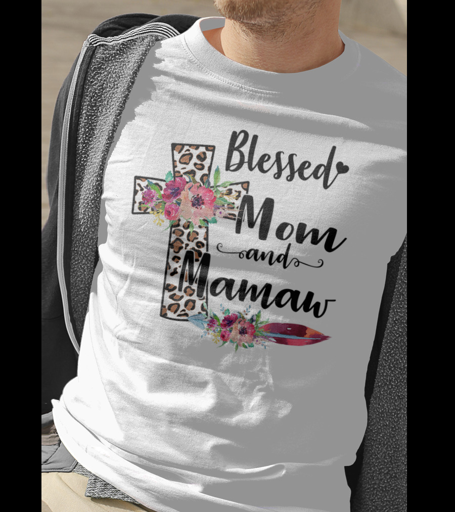 Blessed To Be Called Mom And Mamaw Floral Leopard Cross T-Shirt