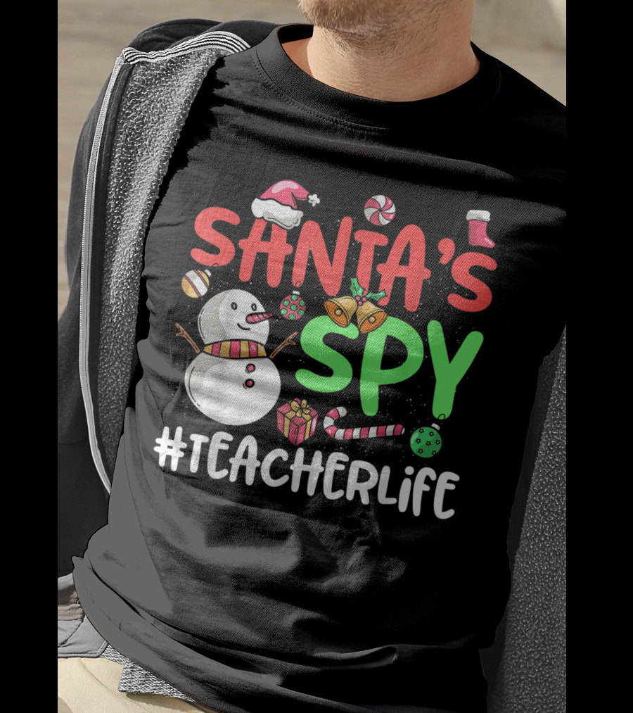 SANTA'S SPY #TEACHERLIFE Snowman Candy Canes Bells Christmas Elements T-Shirt