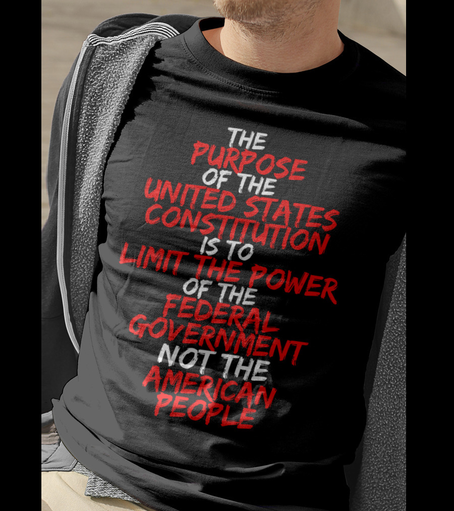 Us Constitution Limit Federal Government Not American People T-Shirt