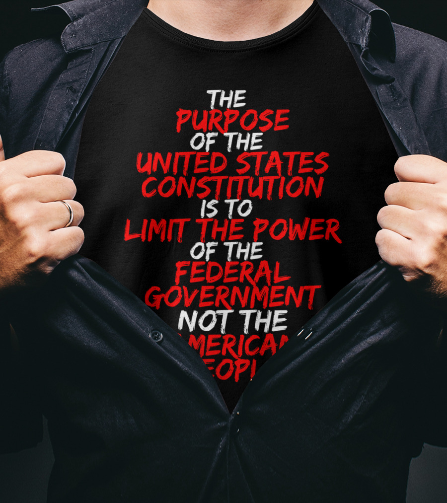 Us Constitution Limit Federal Government Not American People T-Shirt