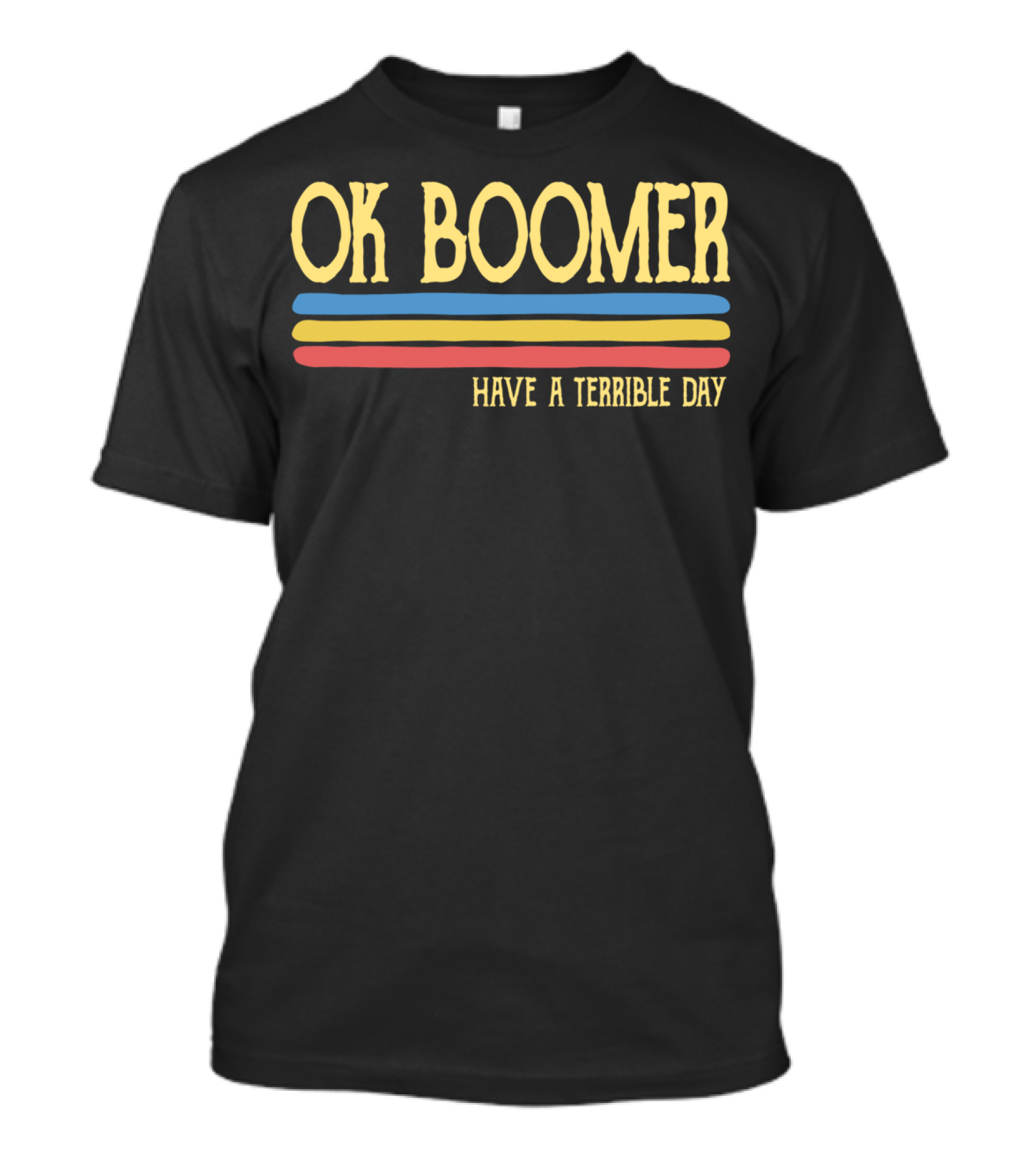 Ok Boomer Have A Terrible Day Retro Stripes T-Shirt