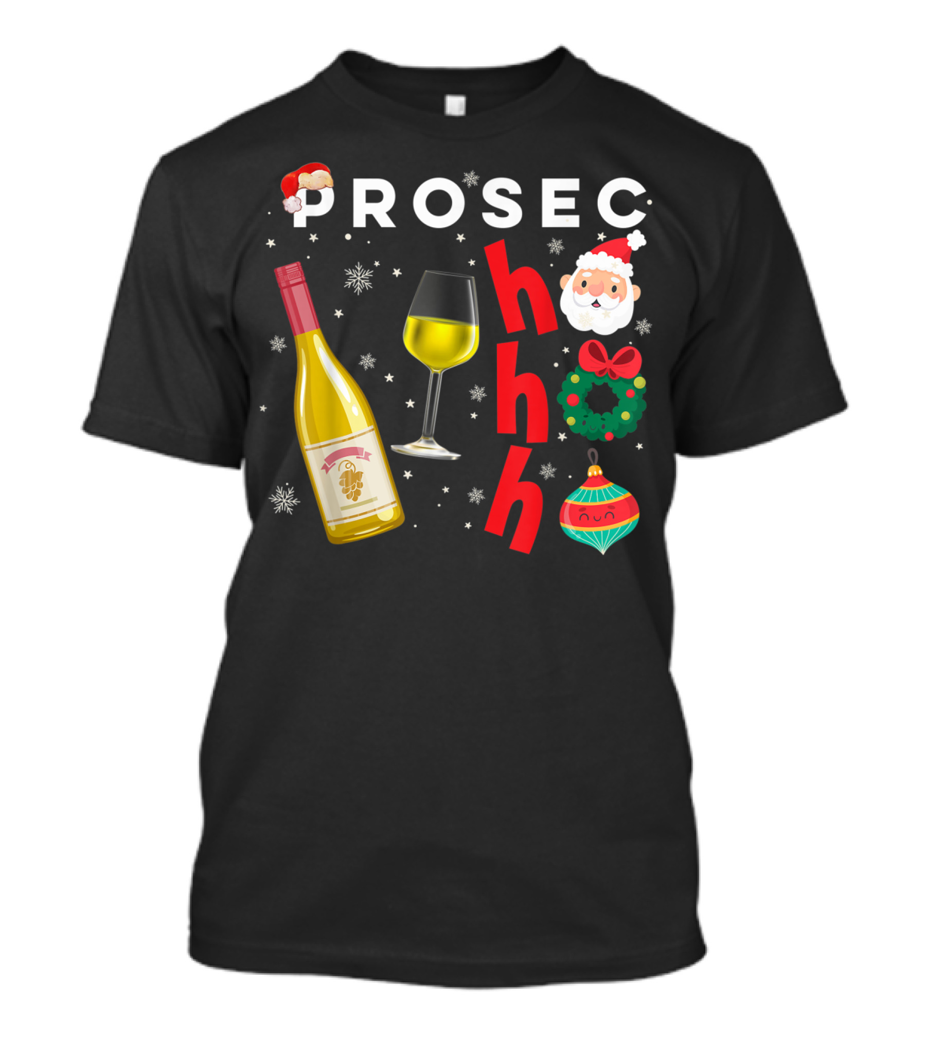 PROSEC HO HO Christmas Wine Santa Wreath Ornaments T-Shirt