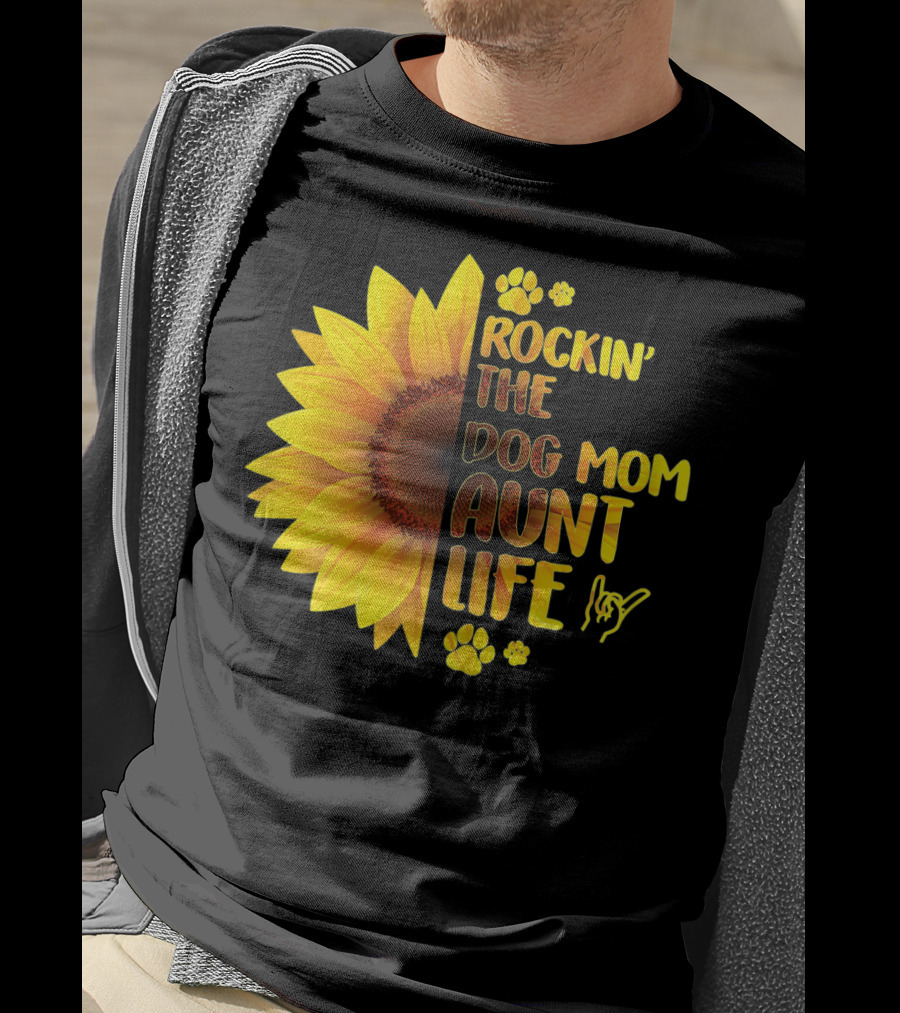 Rockin' The Dog Mom Aunt Life Sunflower Paw Prints T-Shirt