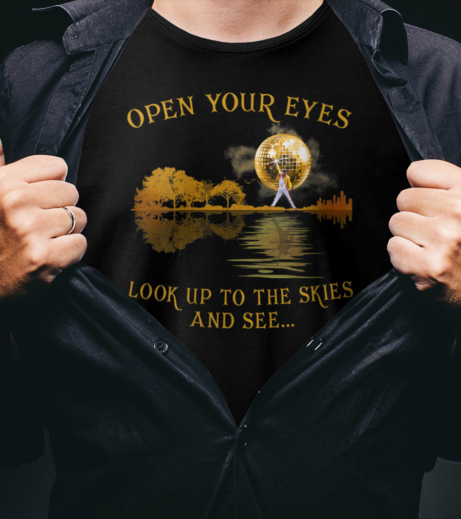 Open Your Eyes Freddie Mercurys Legends Look Up To The Skies Disco Ball T-Shirt