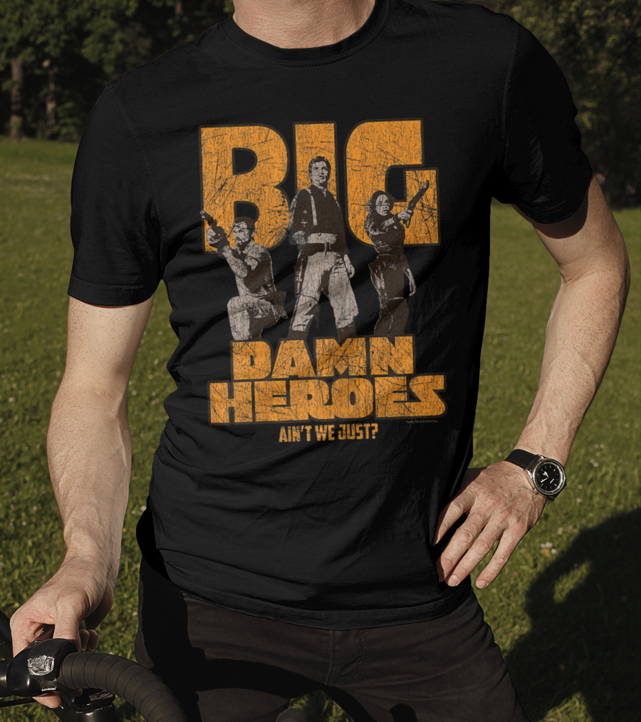 Big Damn Heroes Ain't We Just Firefly T-Shirt