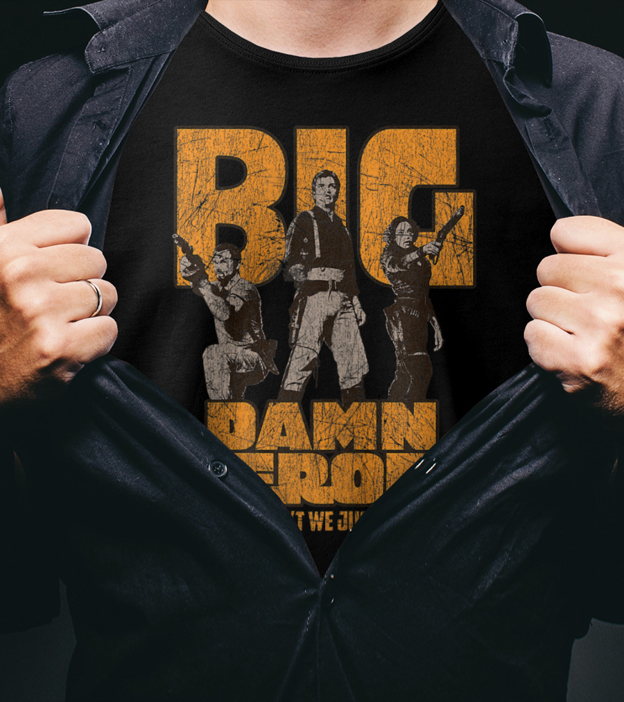 Big Damn Heroes Ain't We Just Firefly T-Shirt