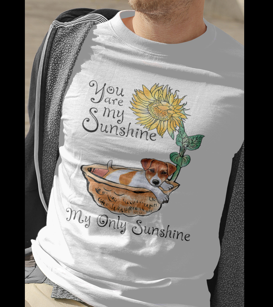 You Are My Sunshine My Only Sunshine Jack Russell In Basket With Sunflower T-Shirt