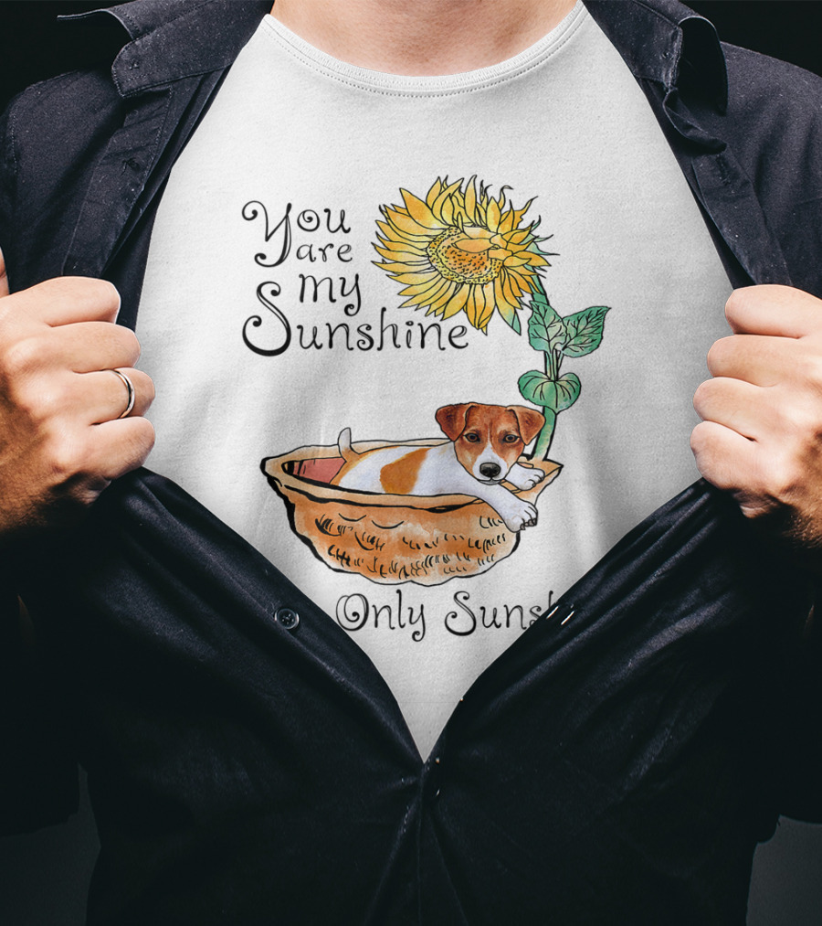 You Are My Sunshine My Only Sunshine Jack Russell In Basket With Sunflower T-Shirt