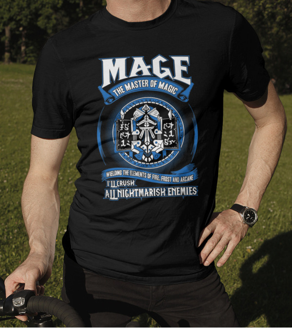 Mage Master Of Magic Wielding Elements Of Fire Frost Arcane Crush Nightmarish Enemies T-Shirt