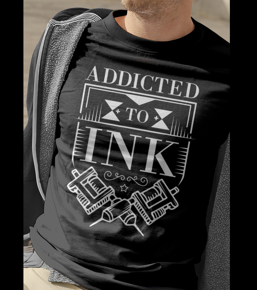 Addicted To Ink Tattoo Lover Inked Artist Tattoo Machines T-Shirt