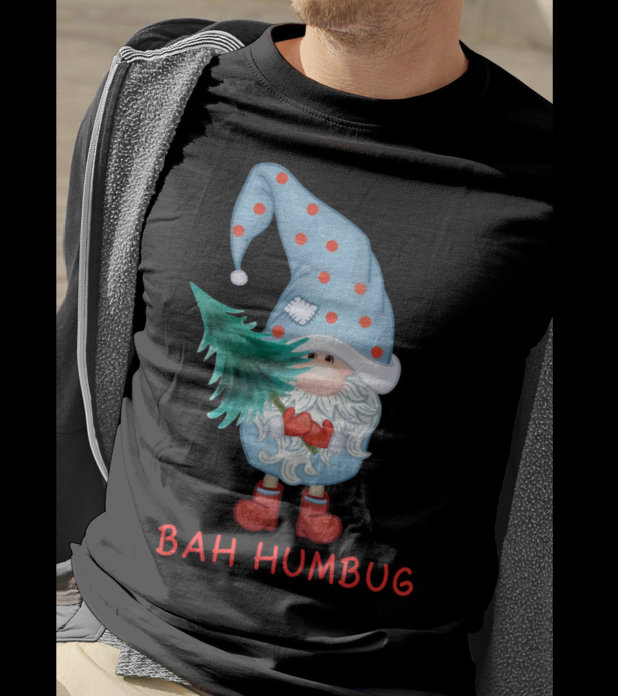 Bah Humbug Christmas Gnome With Festive Hat And Tree T-Shirt