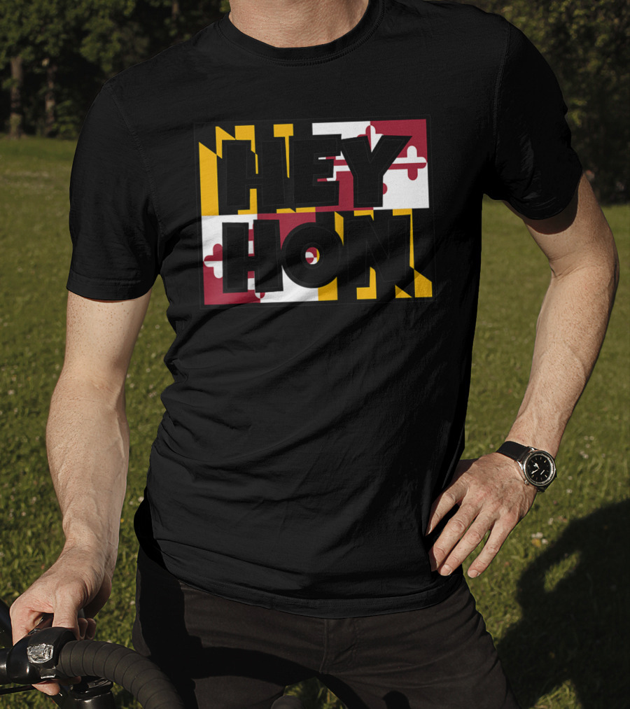 Hey Hon Baltimore Maryland Flag A9 T-Shirt