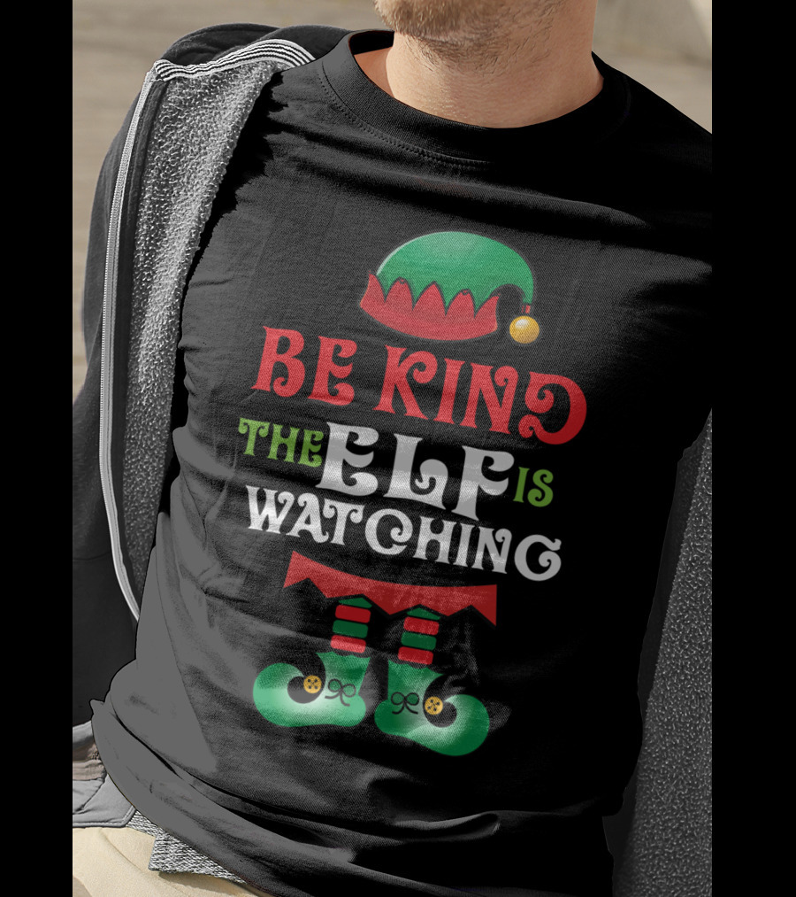 Be Kind The Elf Is Watching Christmas Anti Bullying Teacher T-Shirt