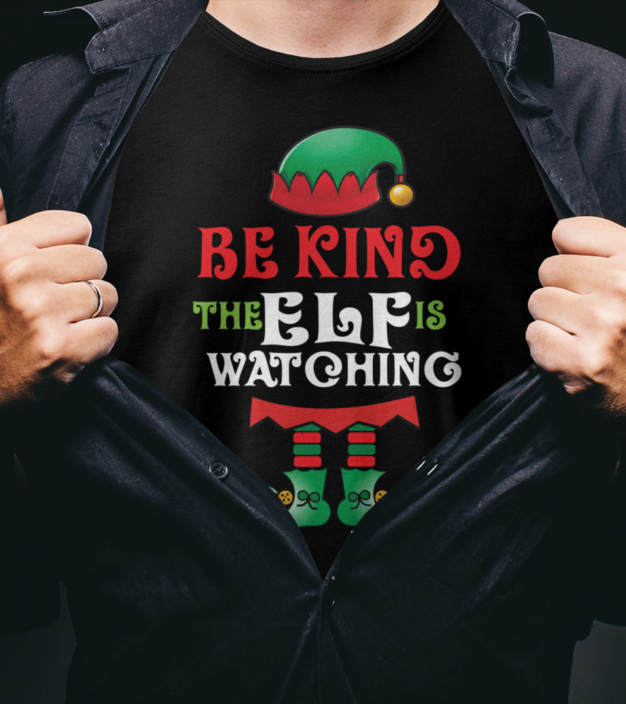 Be Kind The Elf Is Watching Christmas Anti Bullying Teacher T-Shirt
