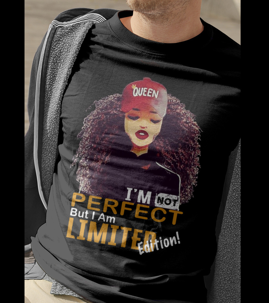 QUEEN Afro Hair I'm Not Perfect But I Am T-Shirt