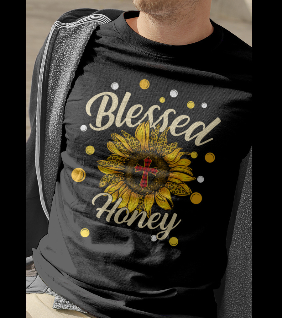 Blessed Honey Sunflower With Cross And Polka Dots T-Shirt