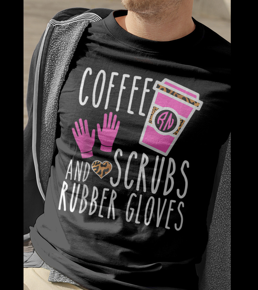 Coffee Scrubs And Rubber Gloves RN Pink Leopard Heart Nursing T-Shirt
