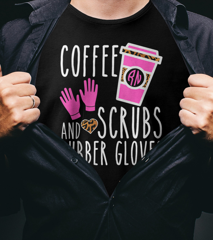 Coffee Scrubs And Rubber Gloves RN Pink Leopard Heart Nursing T-Shirt