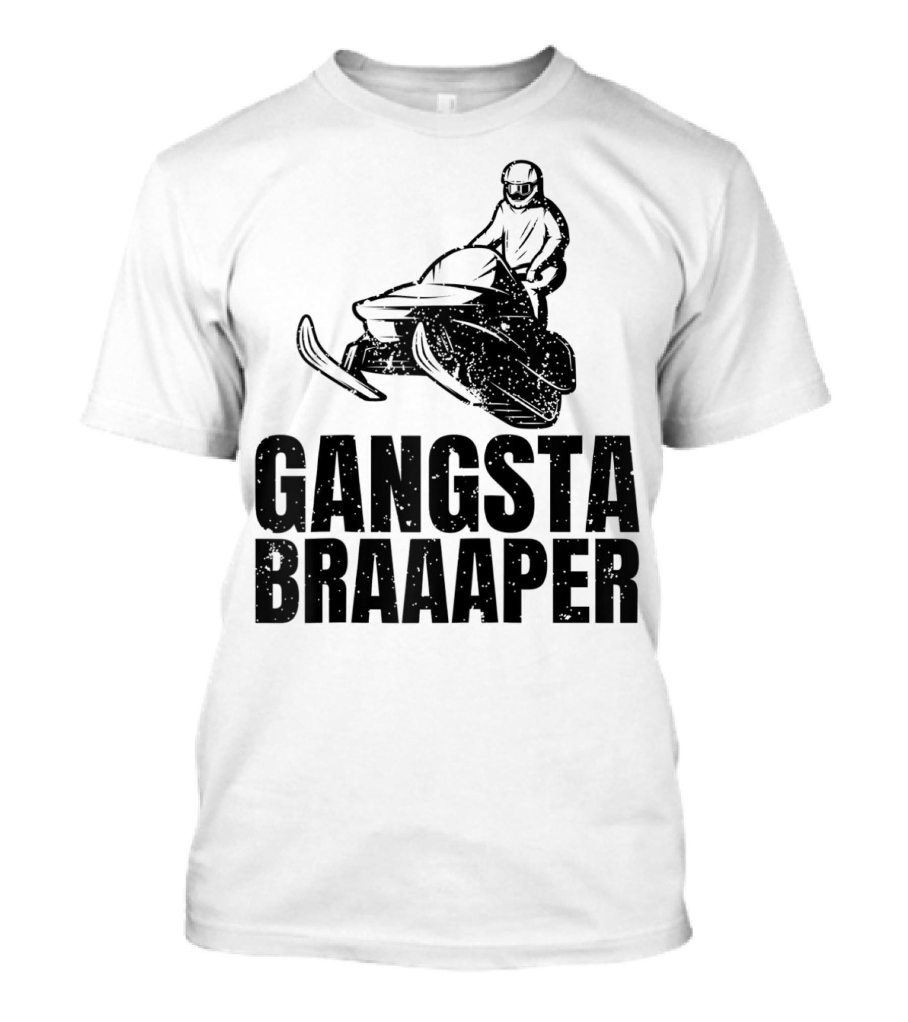 Gangsta Braaaper Cool Snowmobiler Pun Snowmobile Rider T-Shirt