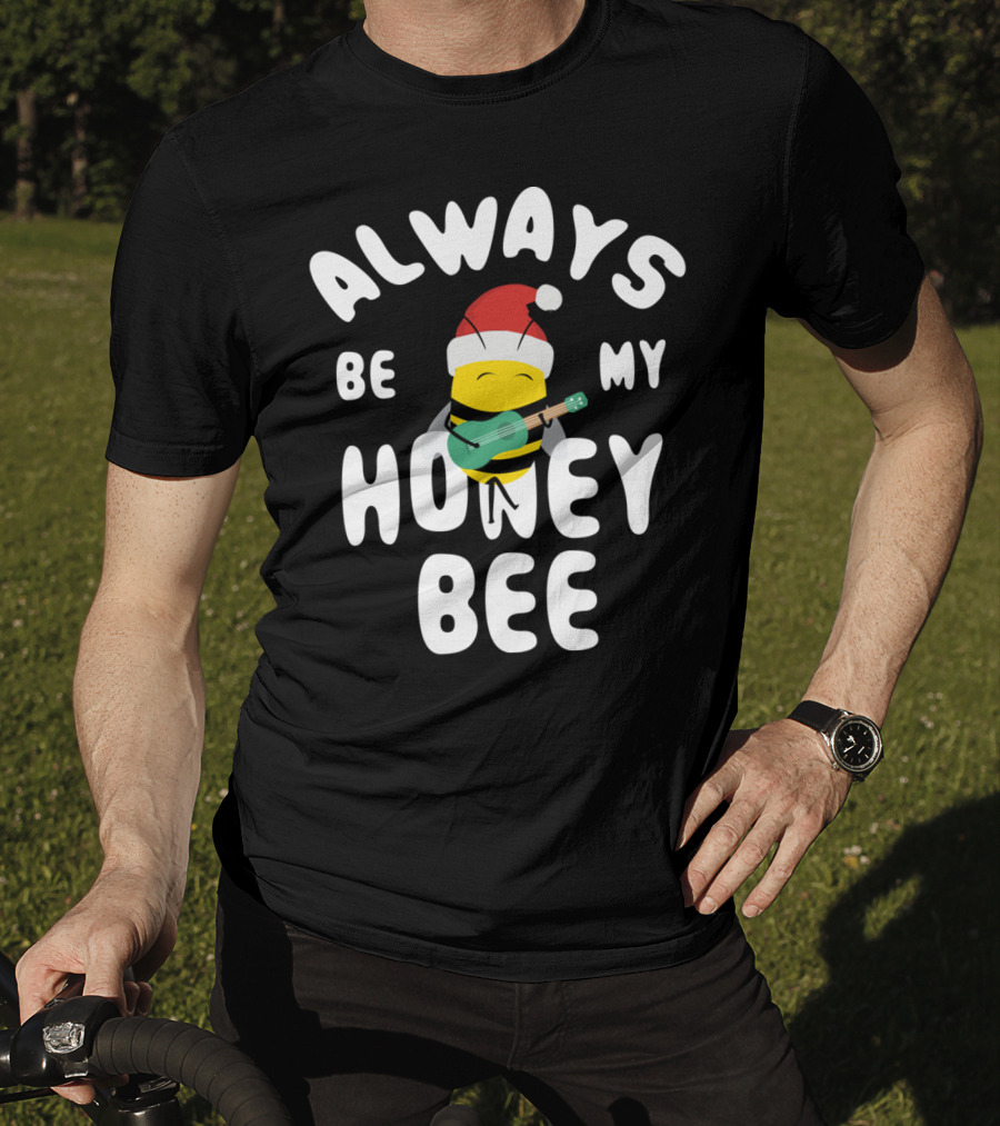 Always Be My Honey Bee Christmas Bee With Santa Hat And Guitar T-Shirt