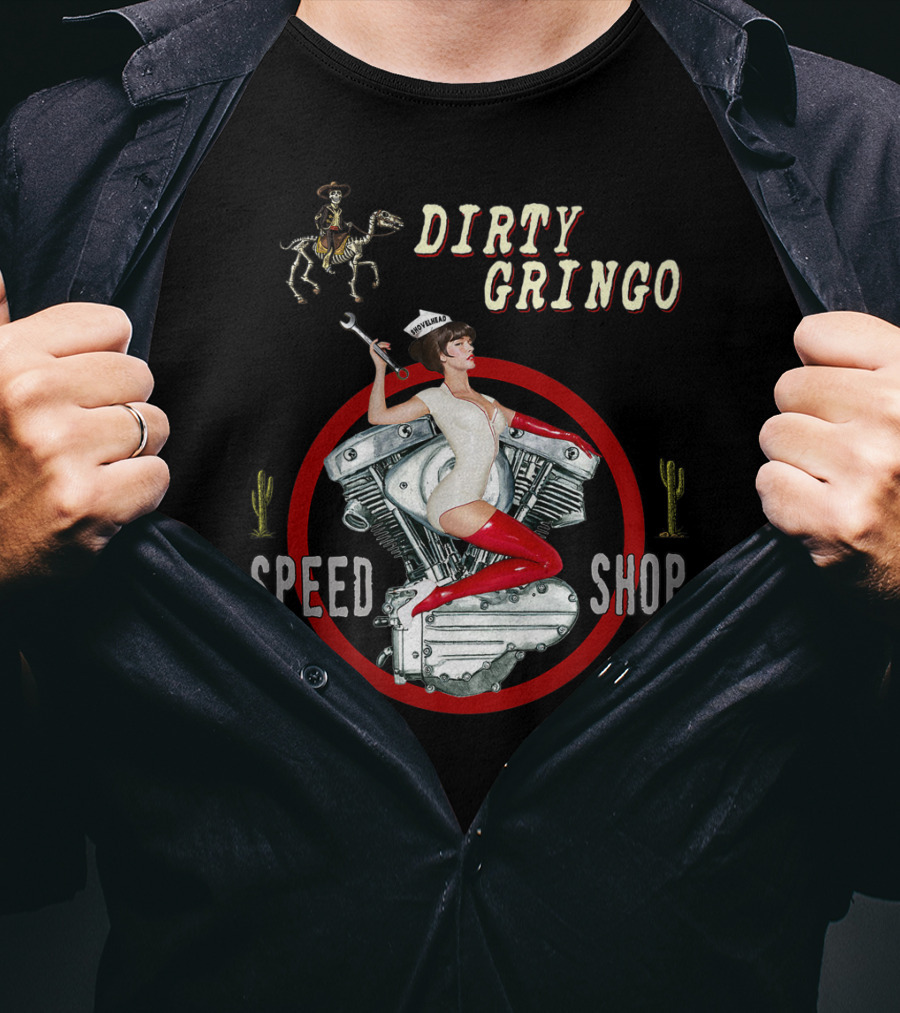 Dirty Gringo Speed Shop Shovelhead Quality Service Prison Prices T-Shirt