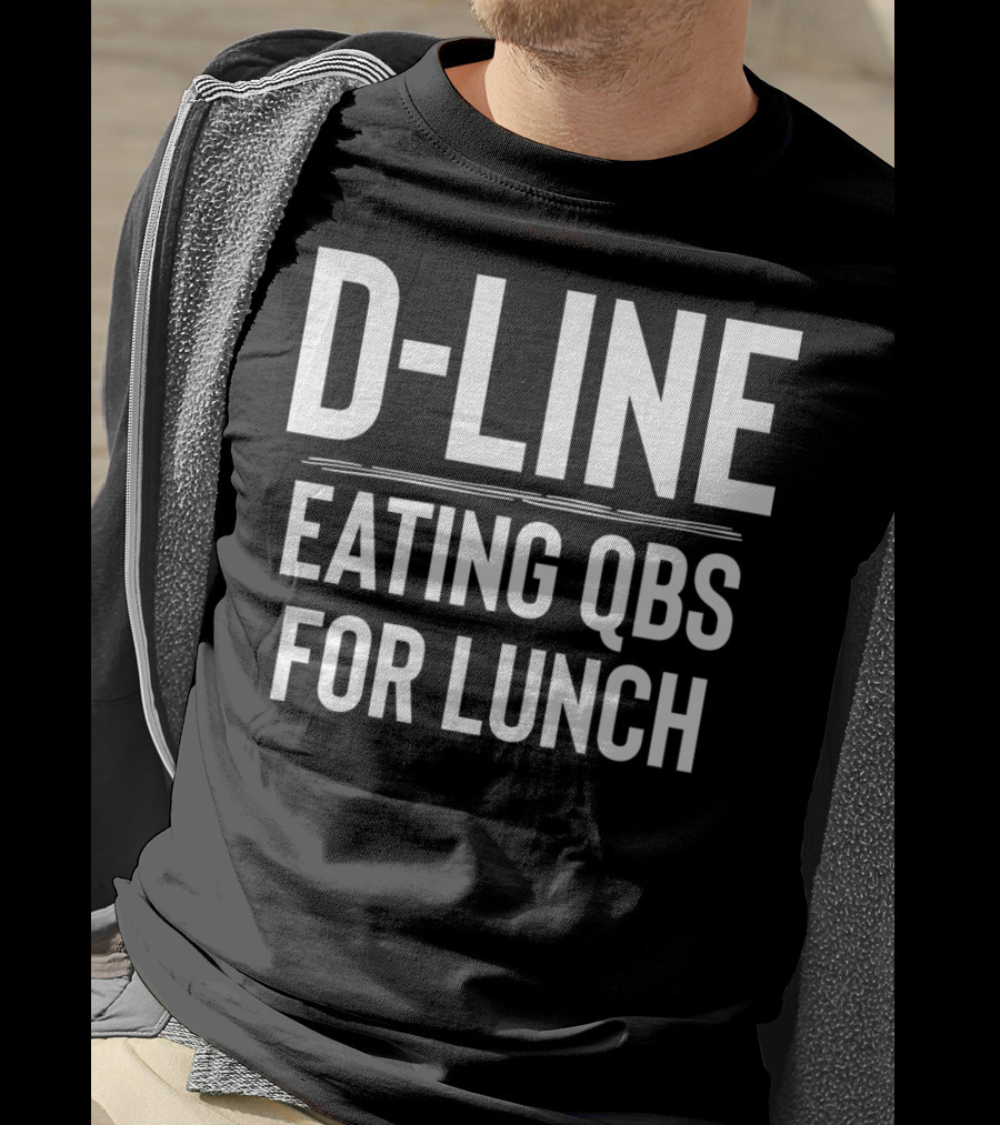 D-Line Eating QBs For Lunch Football Defensive Line T-Shirt