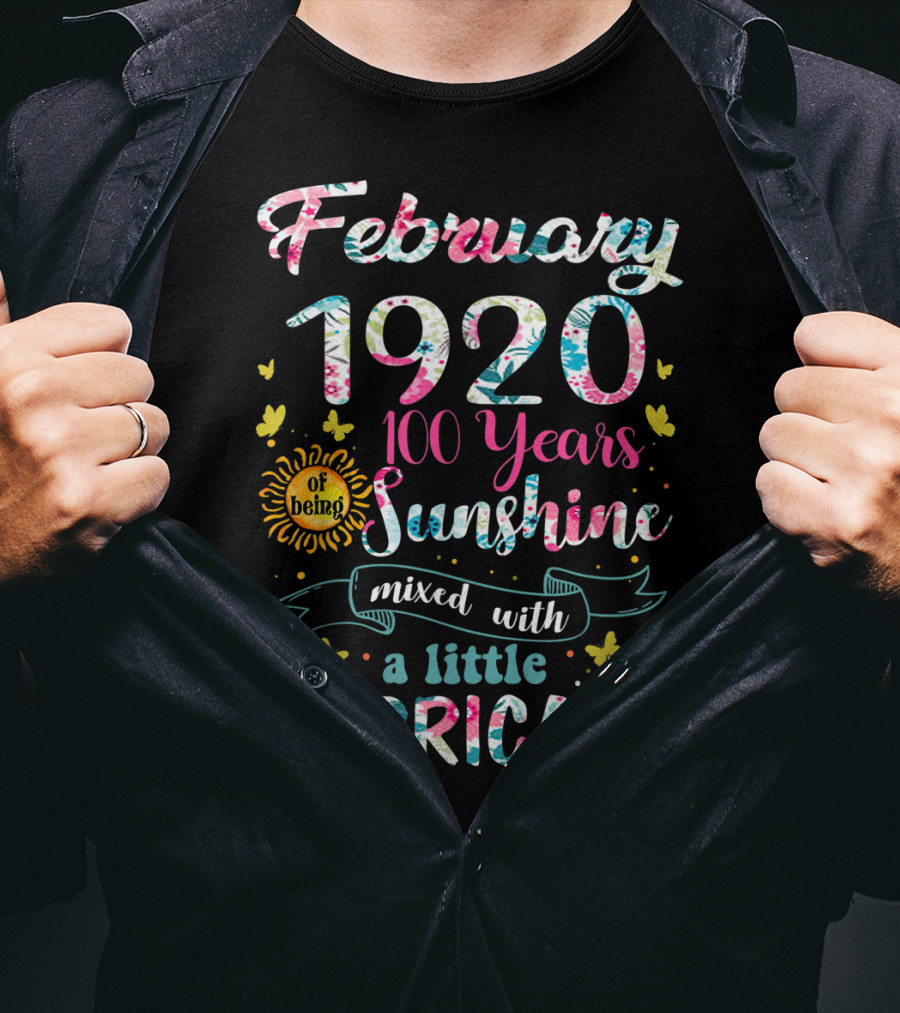 February 1920 100 Years Of Being Sunshine Mixed With A Little Hurricane T-Shirt