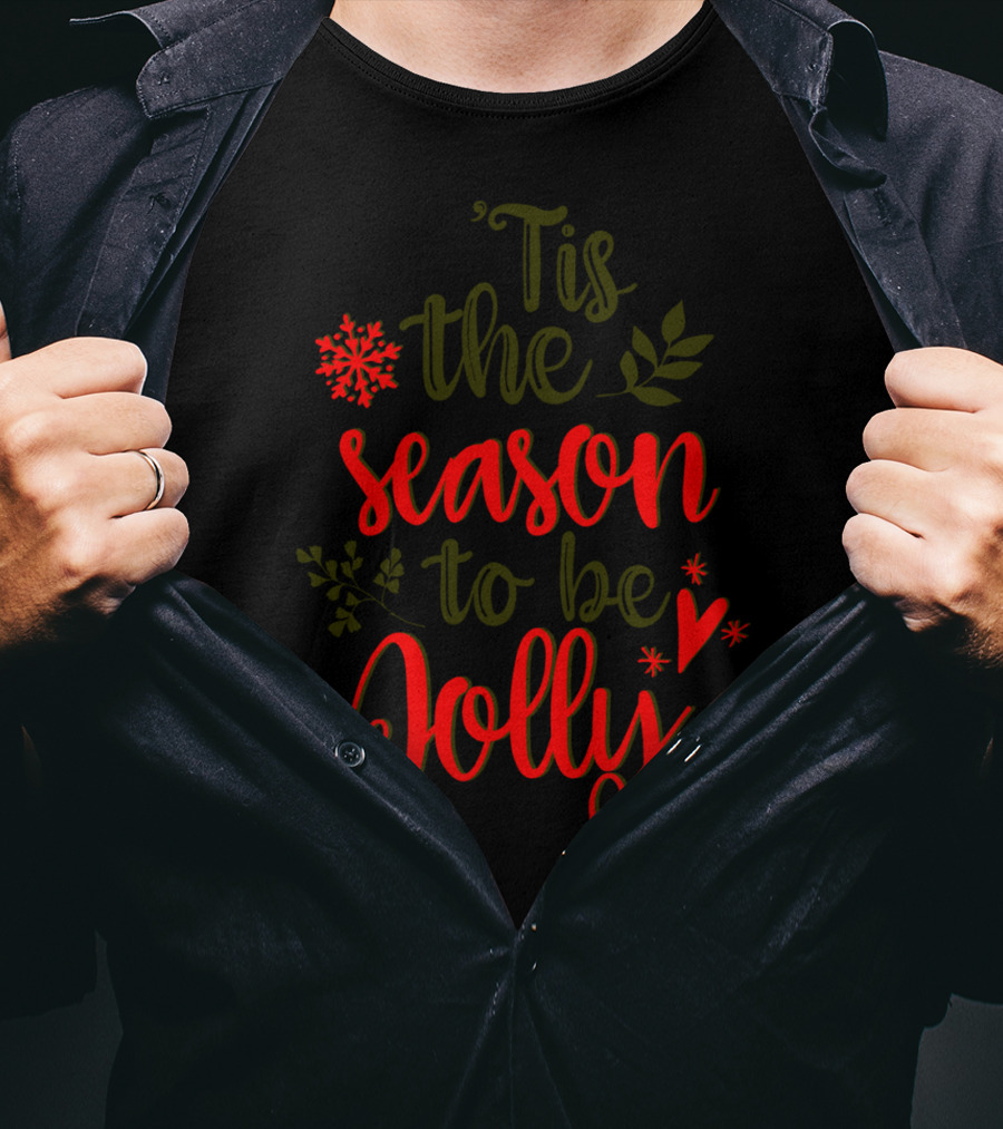 'Tis The Season To Be Jolly Festive Bright Christmas Snowflakes And Holly T-Shirt
