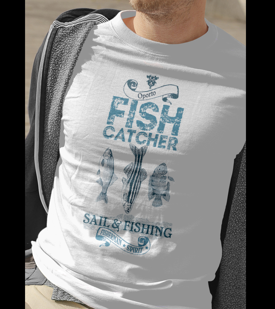 Oporto Fish Catcher Fisherman Spirit Sail Fishing T-Shirt