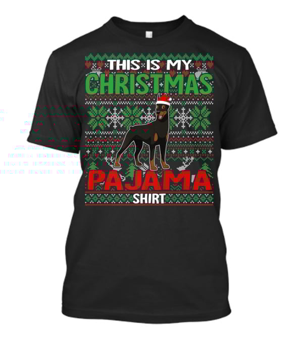 This Is My Christmas Pajama Shirt Doberman Dog Lover Holiday T-Shirt