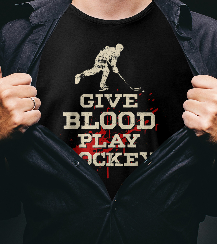 Give Blood Play Hockey Funny Ice Hockey Player T-Shirt