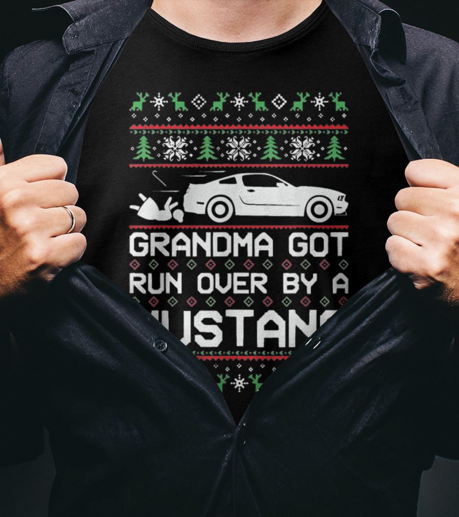 Grandma Got Run Over By A Mustang Christmas T-Shirt
