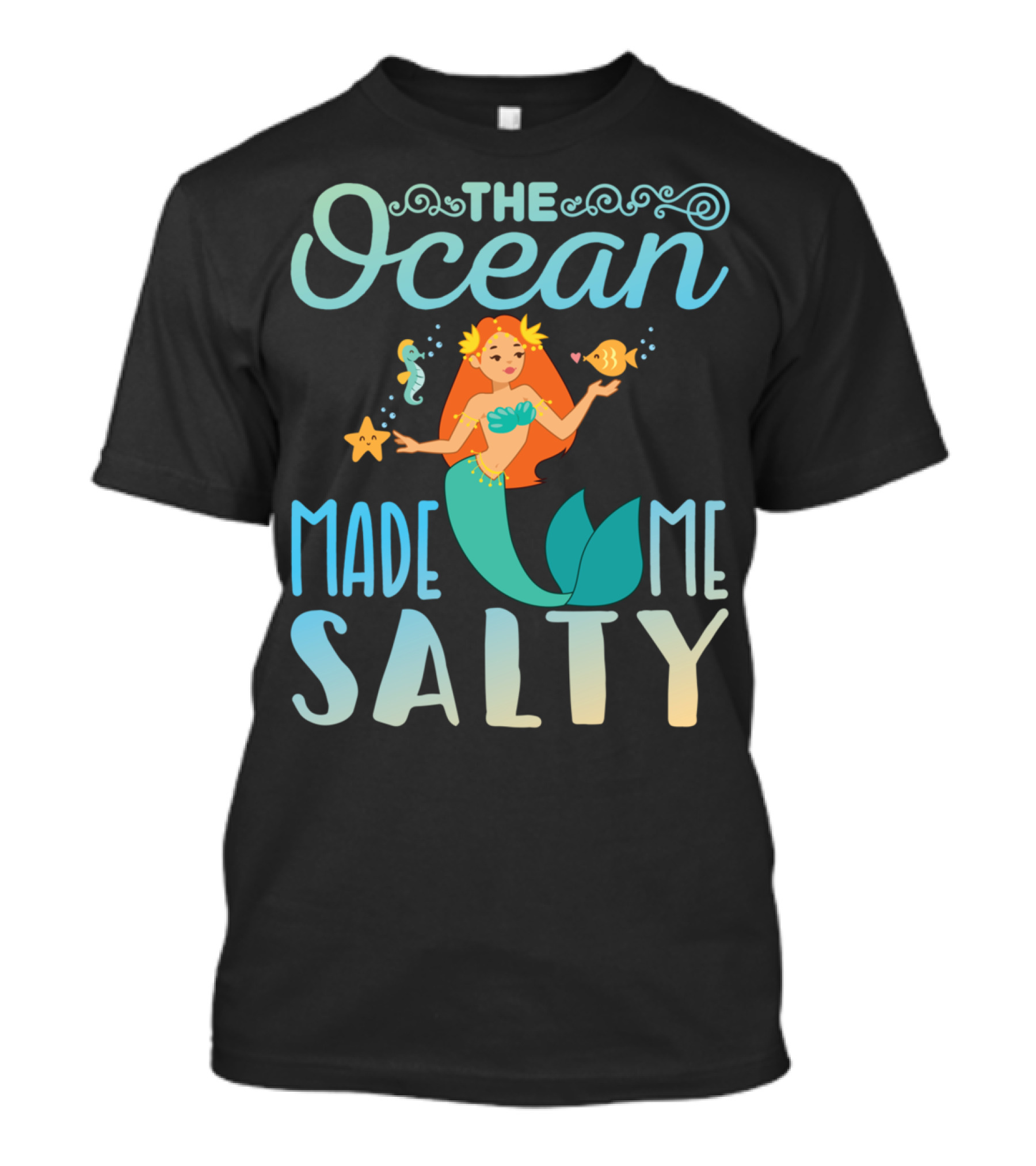 The Ocean Made Me Salty Funny Mermaid Lover T-Shirt
