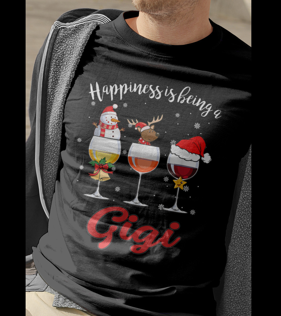 Happiness Is Being A Gigi Christmas Wine Glass Snowman Reindeer Santa Hat T-Shirt